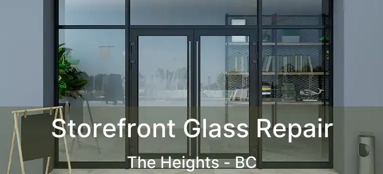  Storefront Glass Repair The Heights - BC