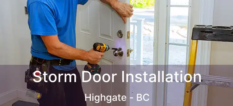  Storm Door Installation Highgate - BC