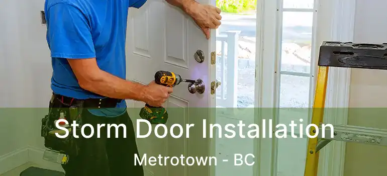  Storm Door Installation Metrotown - BC