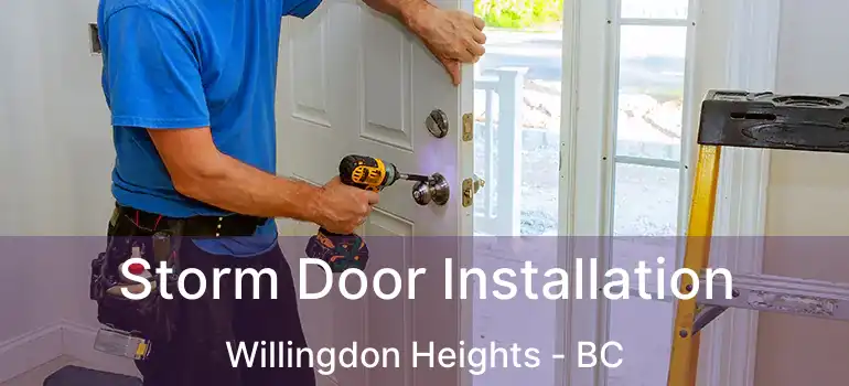  Storm Door Installation Willingdon Heights - BC