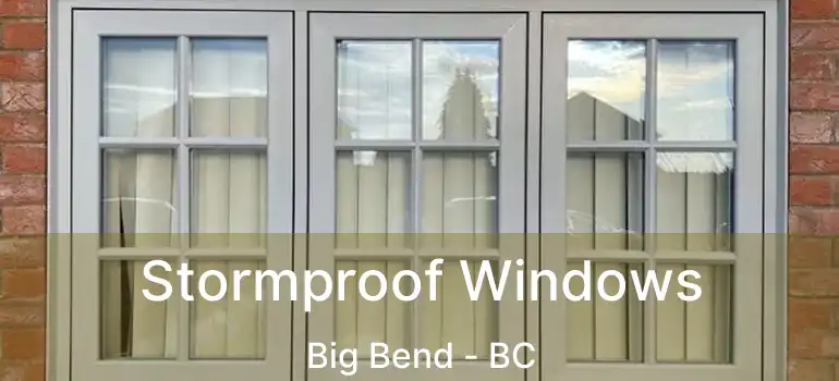 Stormproof Windows Big Bend - BC