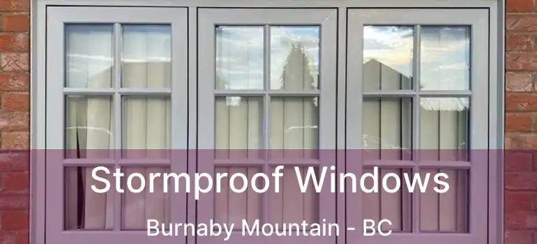  Stormproof Windows Burnaby Mountain - BC