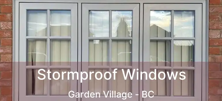 Stormproof Windows Garden Village - BC