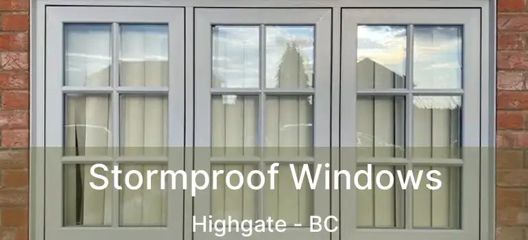  Stormproof Windows Highgate - BC