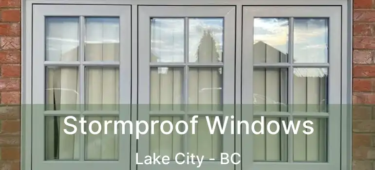  Stormproof Windows Lake City - BC