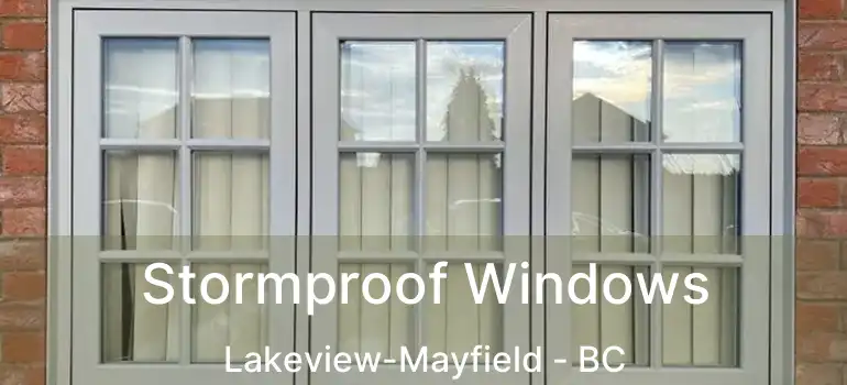  Stormproof Windows Lakeview-Mayfield - BC