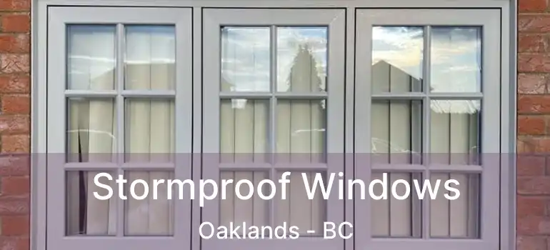  Stormproof Windows Oaklands - BC