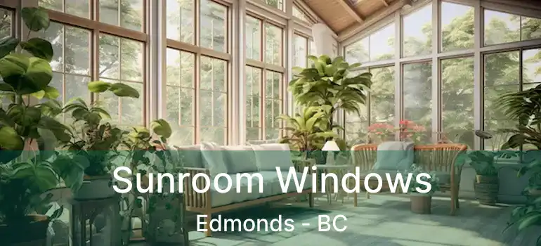  Sunroom Windows Edmonds - BC