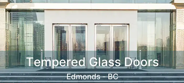  Tempered Glass Doors Edmonds - BC