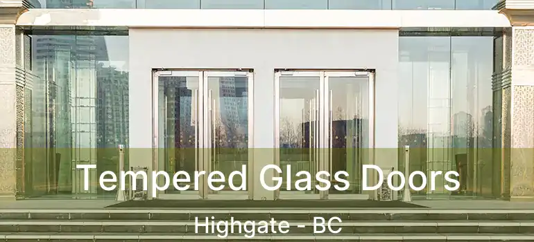  Tempered Glass Doors Highgate - BC