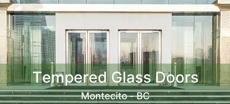  Tempered Glass Doors Montecito - BC