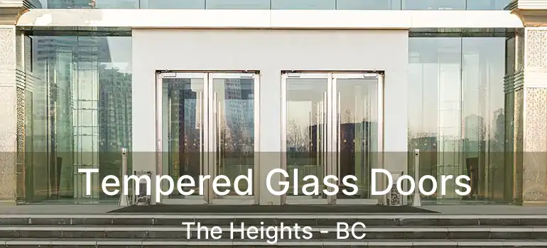  Tempered Glass Doors The Heights - BC
