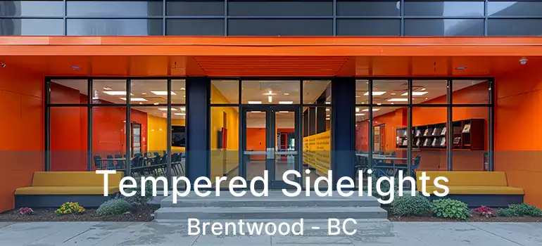  Tempered Sidelights Brentwood - BC