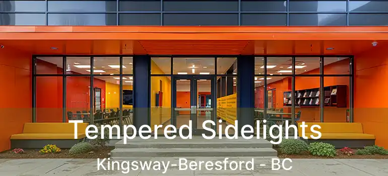  Tempered Sidelights Kingsway-Beresford - BC
