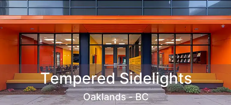  Tempered Sidelights Oaklands - BC