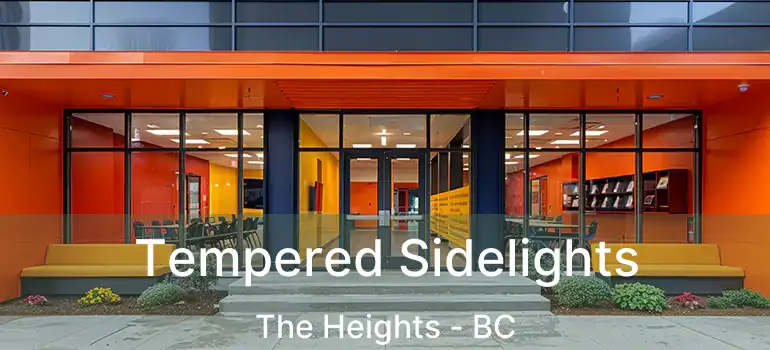  Tempered Sidelights The Heights - BC