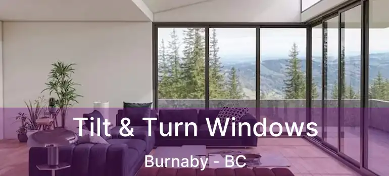  Tilt & Turn Windows Burnaby - BC