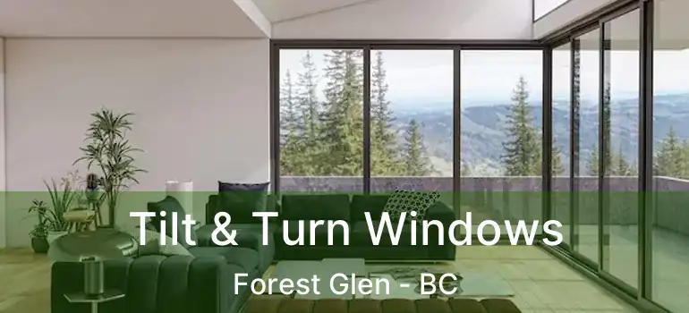  Tilt & Turn Windows Forest Glen - BC