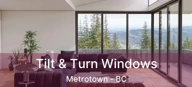  Tilt & Turn Windows Metrotown - BC