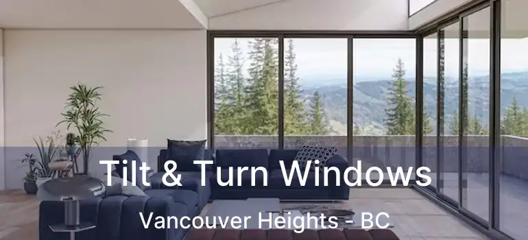  Tilt & Turn Windows Vancouver Heights - BC