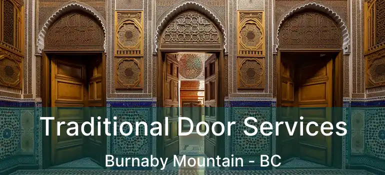  Traditional Door Services Burnaby Mountain - BC