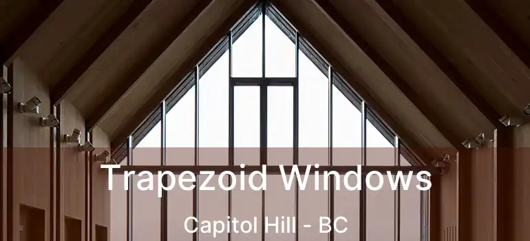  Trapezoid Windows Capitol Hill - BC