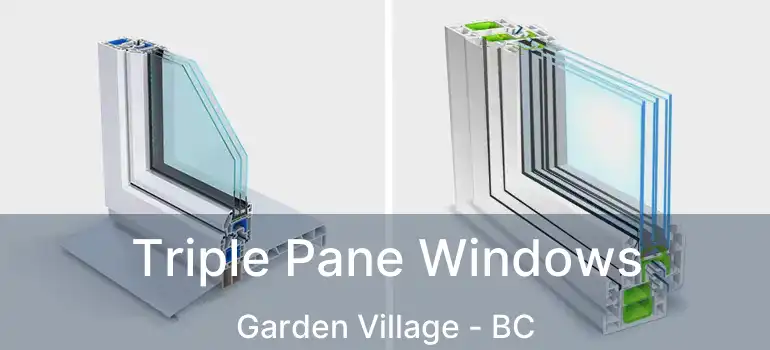  Triple Pane Windows Garden Village - BC