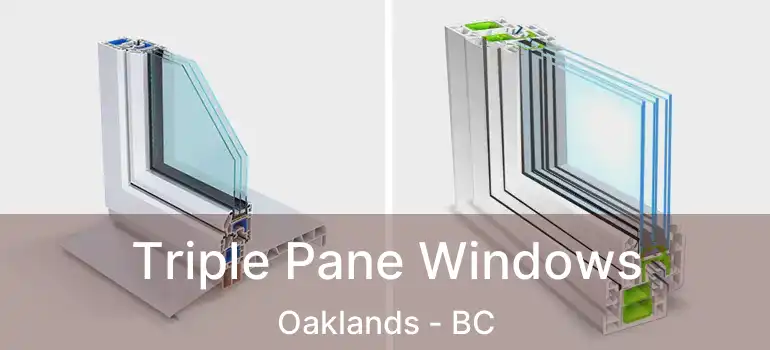  Triple Pane Windows Oaklands - BC