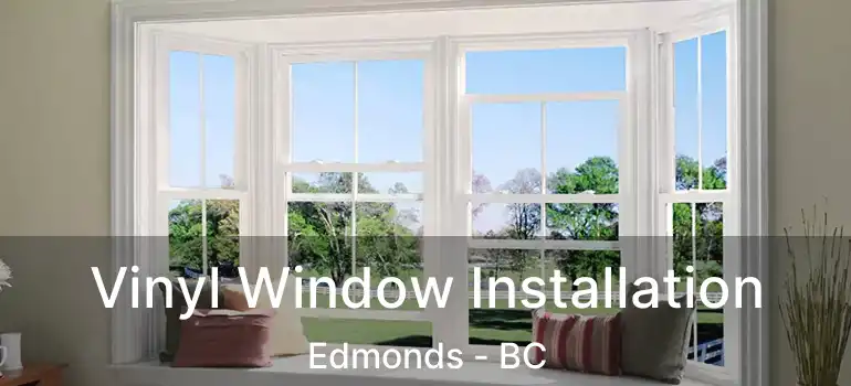  Vinyl Window Installation Edmonds - BC