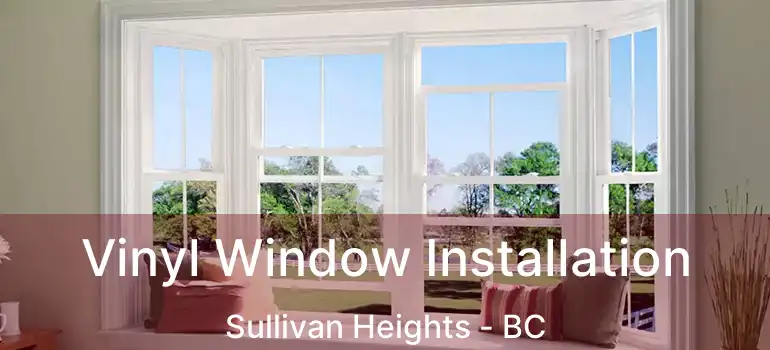  Vinyl Window Installation Sullivan Heights - BC