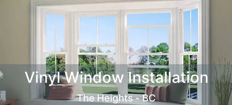  Vinyl Window Installation The Heights - BC