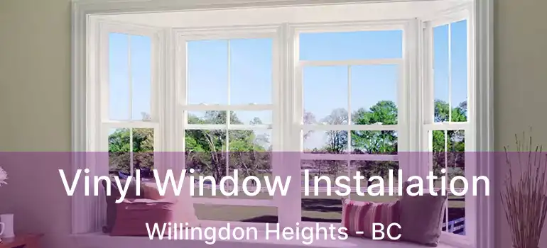  Vinyl Window Installation Willingdon Heights - BC
