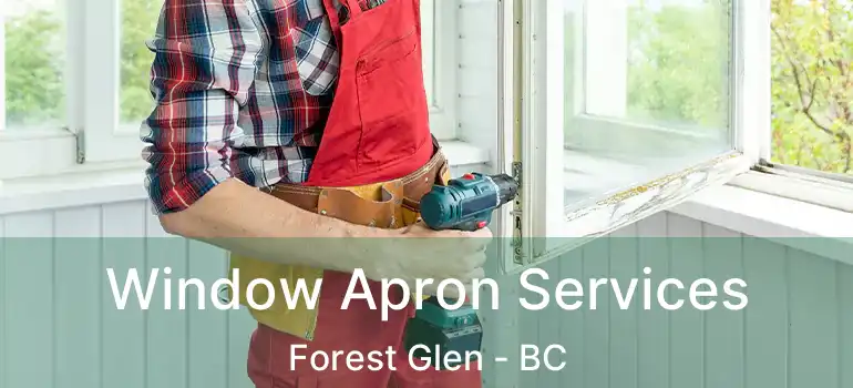  Window Apron Services Forest Glen - BC