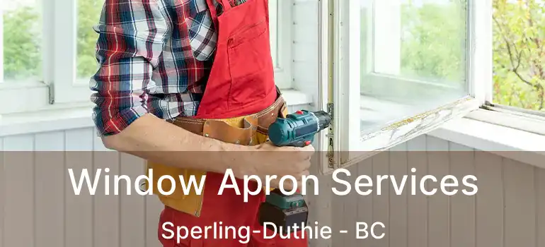  Window Apron Services Sperling-Duthie - BC
