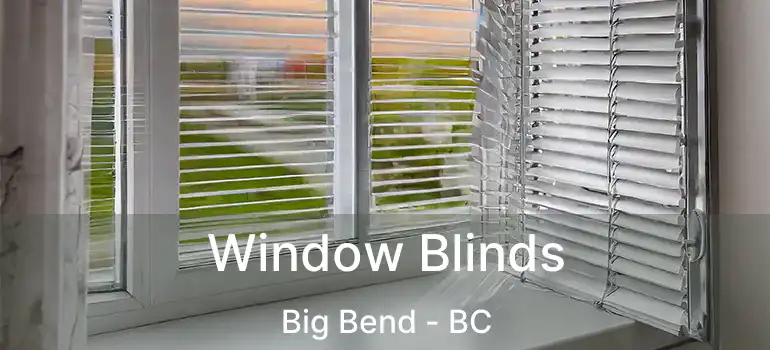  Window Blinds Big Bend - BC