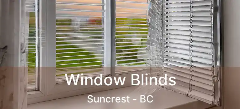  Window Blinds Suncrest - BC