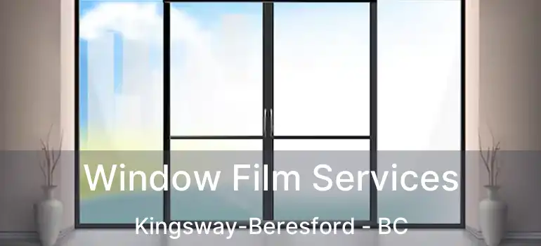 Window Film Services Kingsway-Beresford - BC