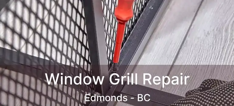  Window Grill Repair Edmonds - BC
