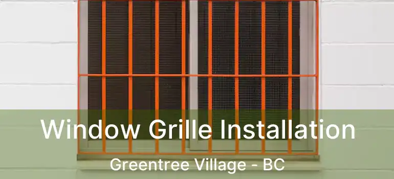  Window Grille Installation Greentree Village - BC