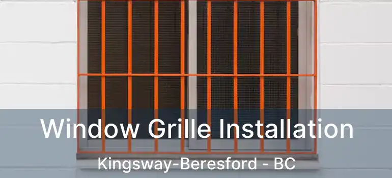  Window Grille Installation Kingsway-Beresford - BC