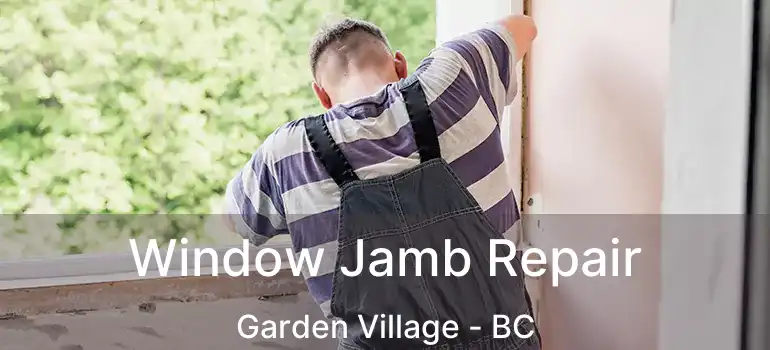  Window Jamb Repair Garden Village - BC