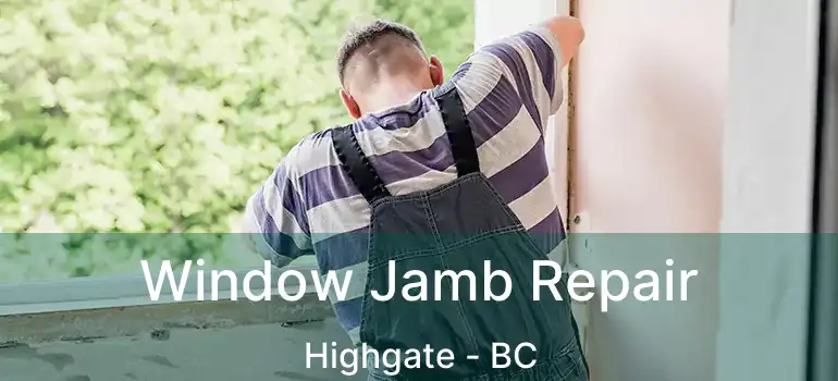 Window Jamb Repair Highgate - BC