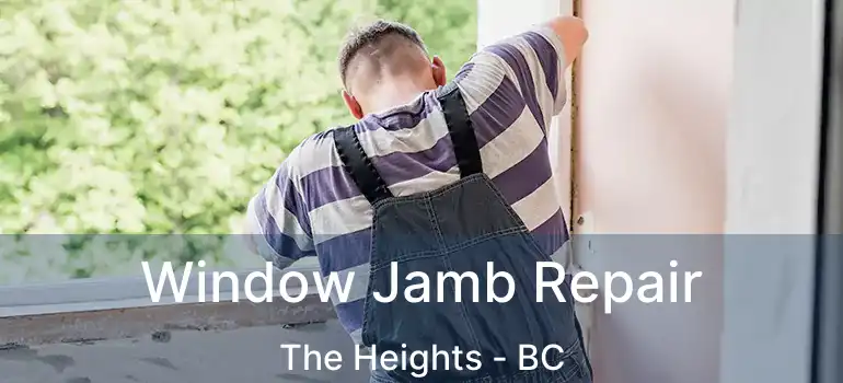  Window Jamb Repair The Heights - BC