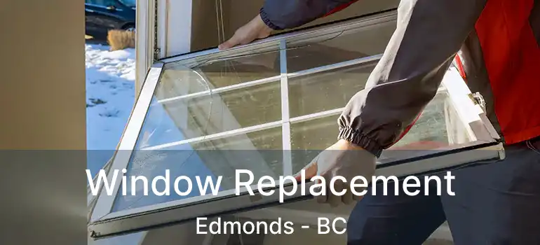  Window Replacement Edmonds - BC