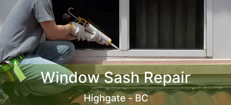  Window Sash Repair Highgate - BC