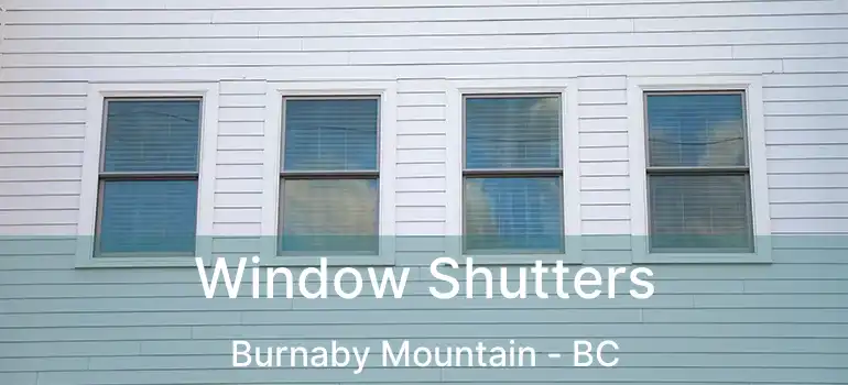  Window Shutters Burnaby Mountain - BC