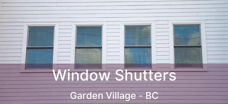  Window Shutters Garden Village - BC