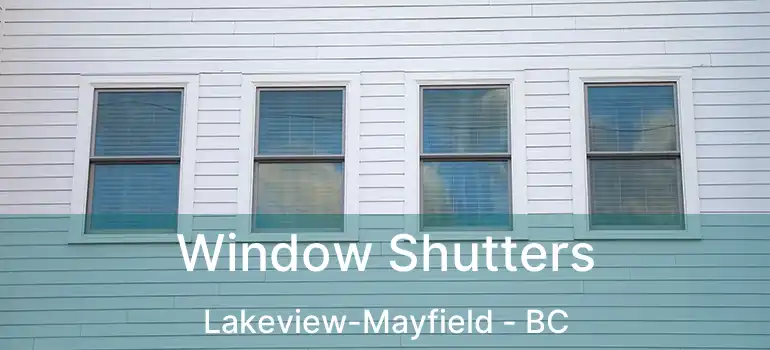  Window Shutters Lakeview-Mayfield - BC