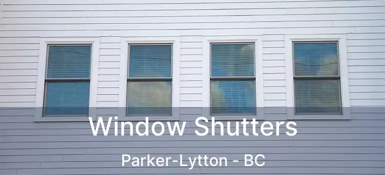  Window Shutters Parker-Lytton - BC