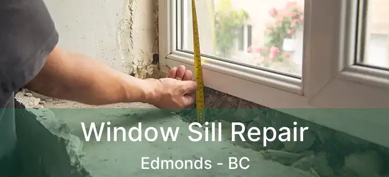  Window Sill Repair Edmonds - BC